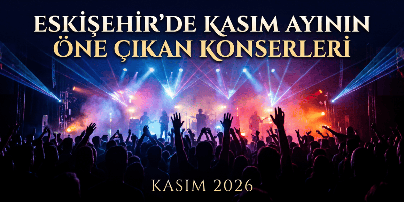 Eskişehir'de Kasım Ayının Ön