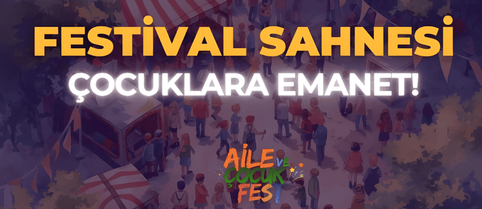 Aile ve Çocuk Fest Eskişehir