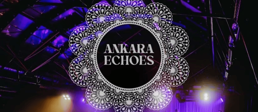 Ankara Echoes
