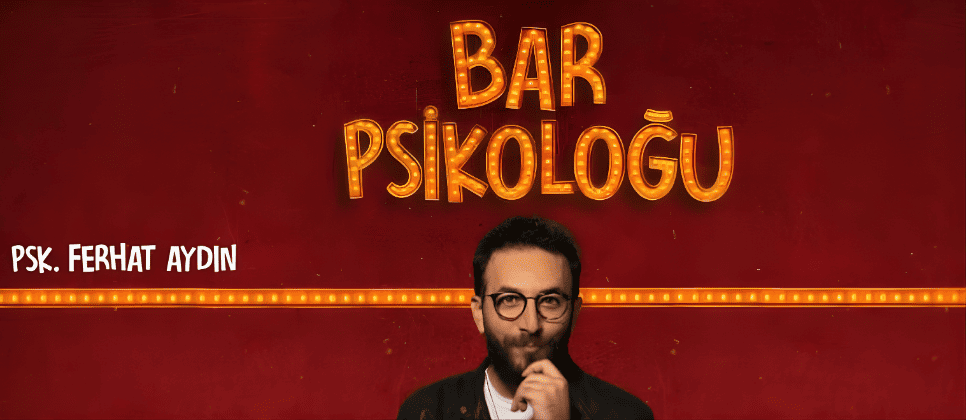 Bar Psikoloğu - Psikogösteri Eskişehir