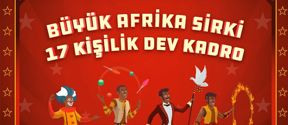 Büyük Afrika Sirki Tiyatro Oyunu Eskişehir