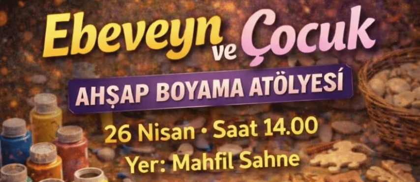 Ebeveyn ve Çocuk Ahşap Boyama Atölyesi