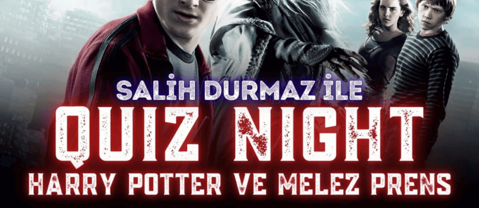 Quiz Night – Harry Potter ve Melez Prens Eskişehir