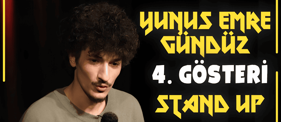 Yunus Emre Gündüz - 4. Gösteri - Stand Up